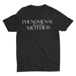 Load image into Gallery viewer, &quot;PHENOMENAL black MOTHER&quot; Design
