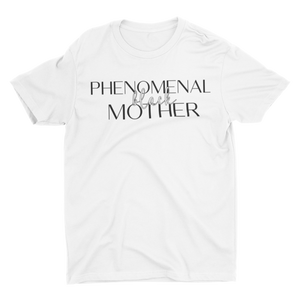 "PHENOMENAL black MOTHER" Design
