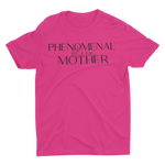 Load image into Gallery viewer, &quot;PHENOMENAL black MOTHER&quot; Design
